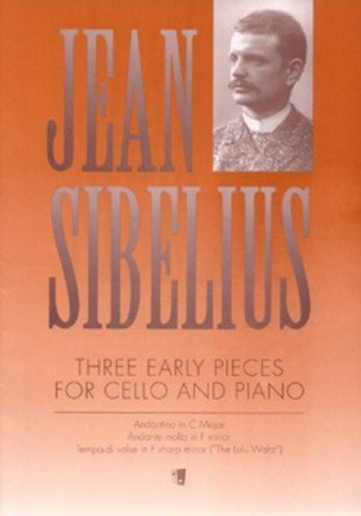 Sibelius: 3 Early Pieces for Cello and Piano