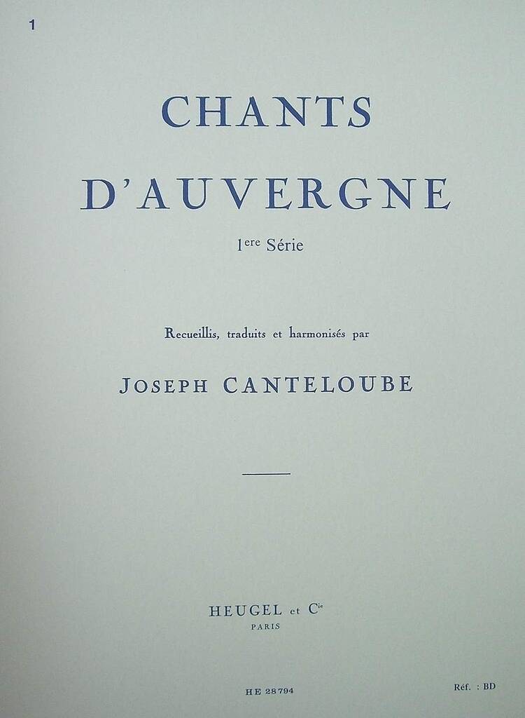 Canteloube: Chants d'Auvergne - Volume 1