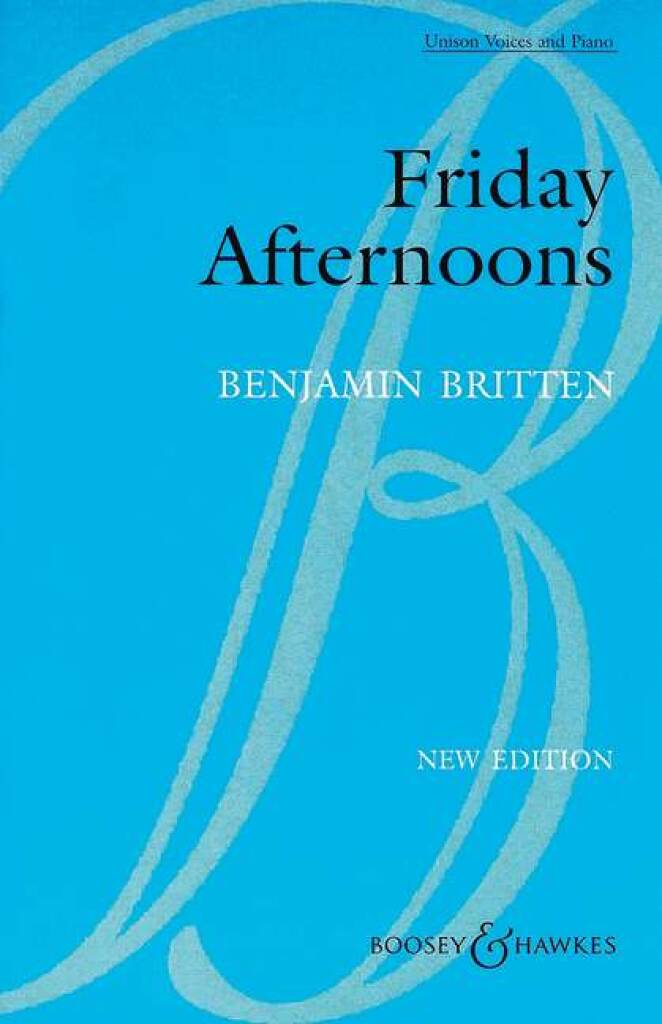 Britten: Friday Afternoons, Op. 7