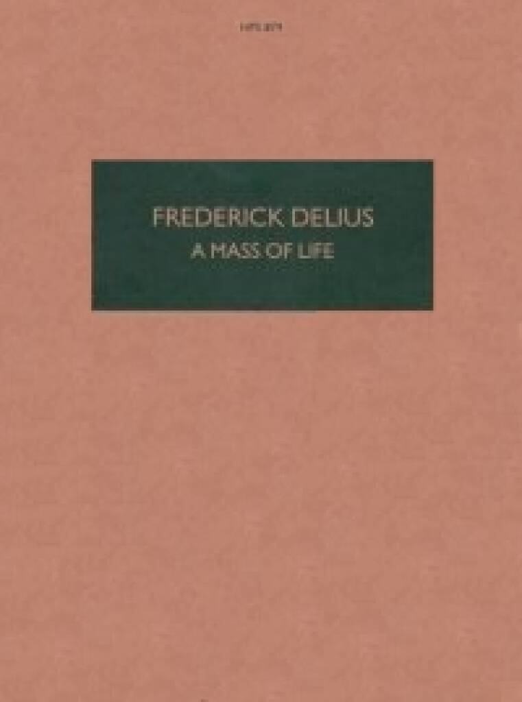 Delius: A Mass of Life