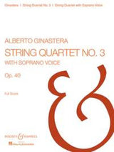 Ginastera: String Quartet No. 3, Op. 40 (with soprano)