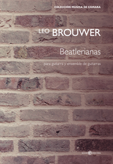 Brouwer: Beatlerianas (arr. for guitar & guitar ensemble)