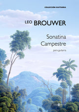 Brouwer: Sonatina Campestre