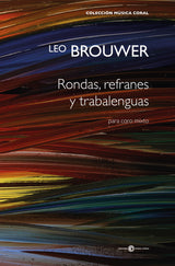 Brouwer: Rondas, refranes y trabalenguas