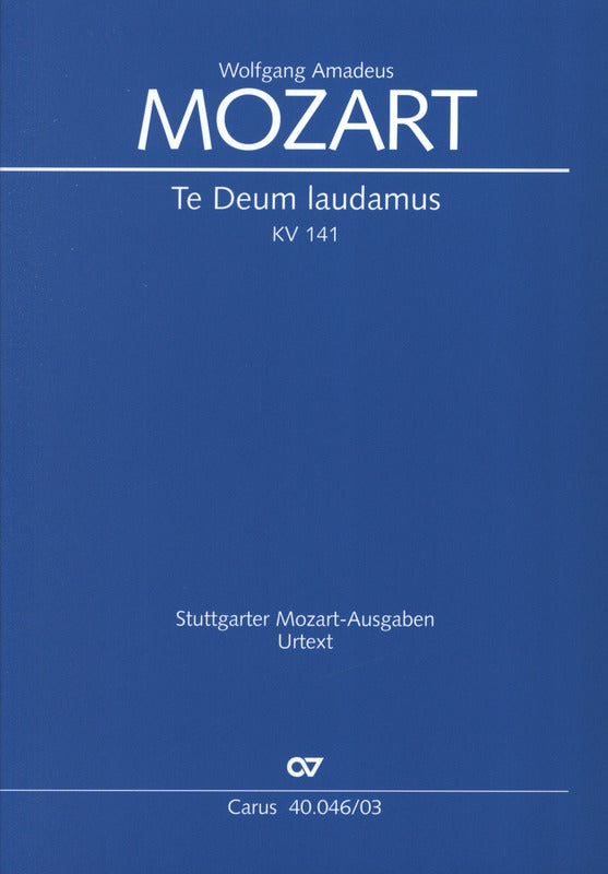 Mozart: Te Deum laudamus, K. 141 (66b)