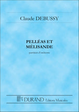 Debussy: Pelléas et Mélisande