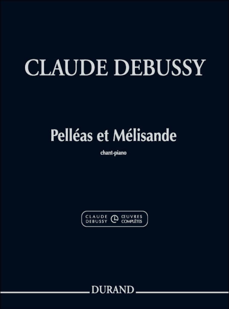 Debussy: Pelléas et Mélisande