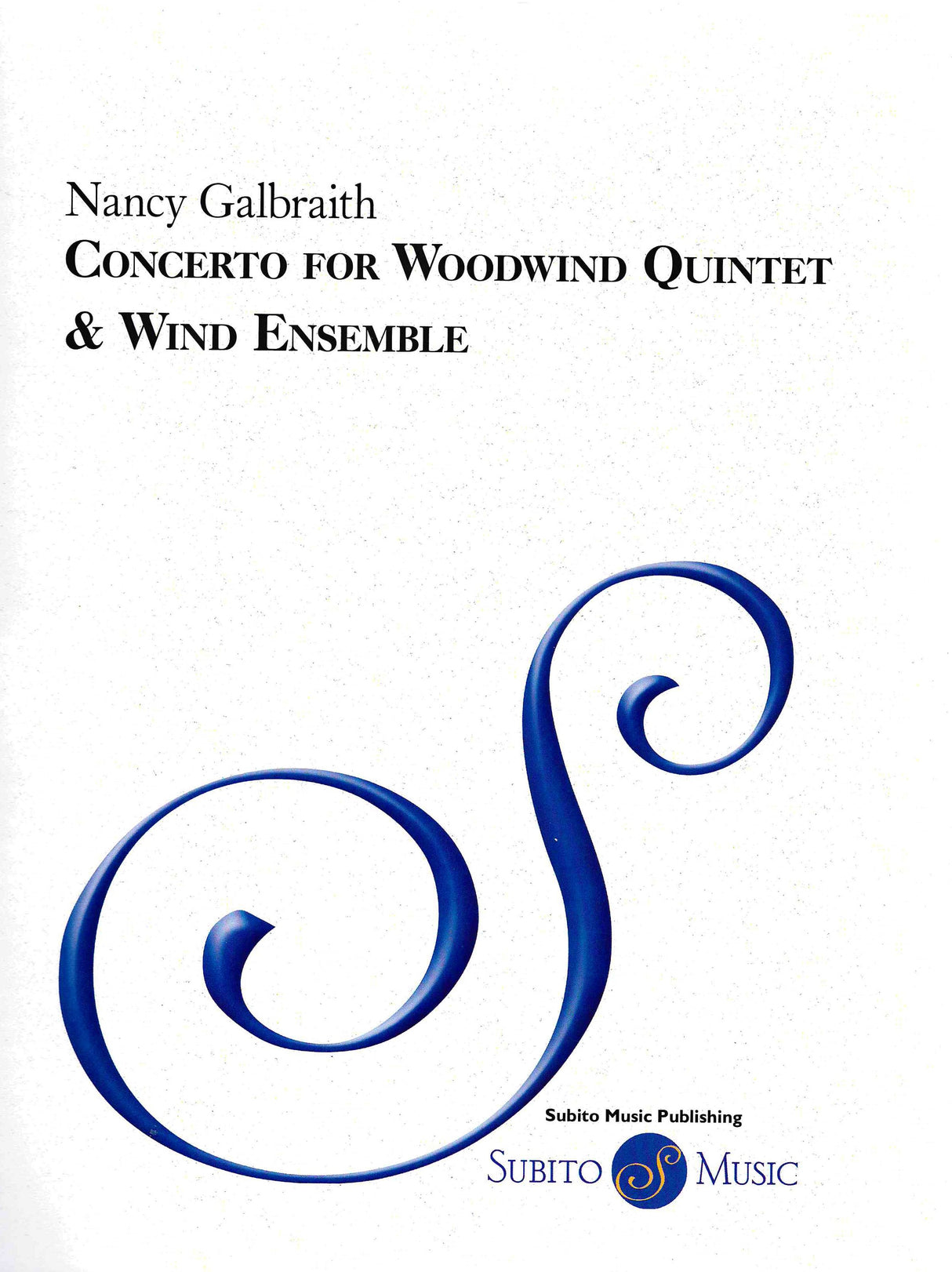 Galbraith: Concerto for Woodwind Quintet & Wind Ensemble