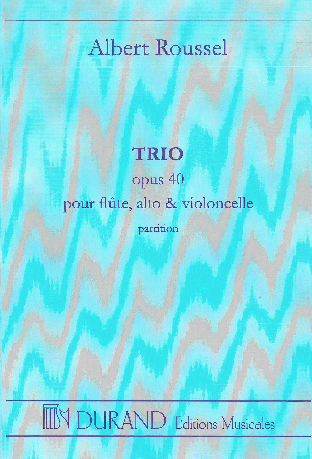 Roussel: Trio, Op. 40