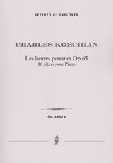 Koechlin: Les heures persanes, Op. 65