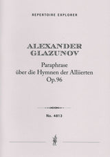 Glazunov: Paraphrase on the Hymns of the Allies, Op. 96