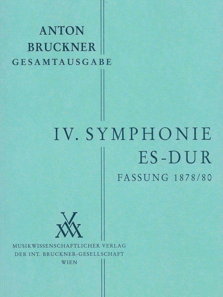 Bruckner: Symphony No. 4 in E-flat Major, WAB 104 (2nd Version, 1878)