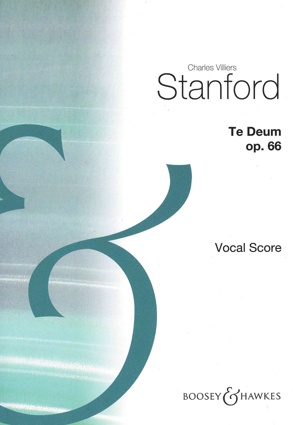 Stanford: Te Deum, Op. 66