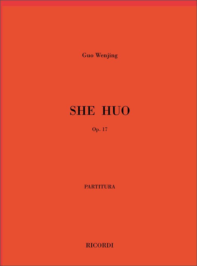 Guo Wenjing: She Huo, Op. 17