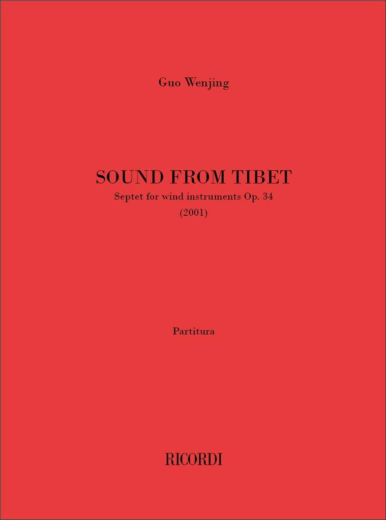 Guo Wenjing: Sound From Tibet, Op. 34