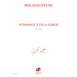 Dyens: Hommage à Villa-Lobos