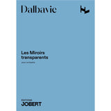 Dalbavie: Les Miroirs transparents