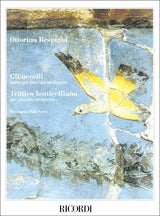 Respighi: Gli uccelli & Trittico botticelliano