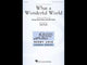 Weiss-Thiele: What a Wonderful World (arr. for SATB)