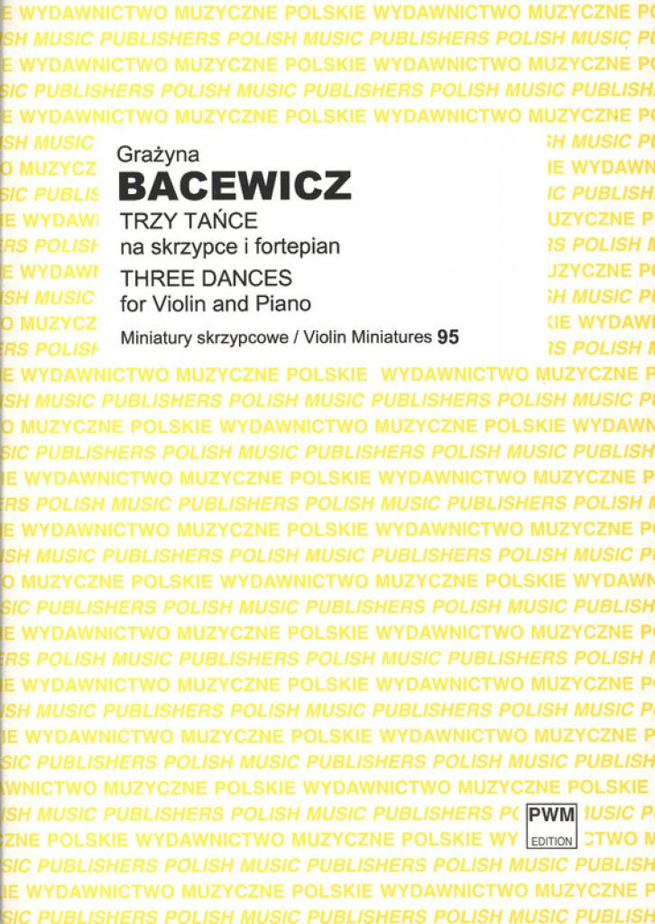 Bacewicz: 3 Dances for Violin and Piano