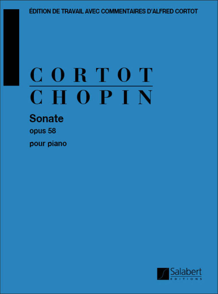 Chopin: Piano Sonata No. 3 in B Minor, Op. 58