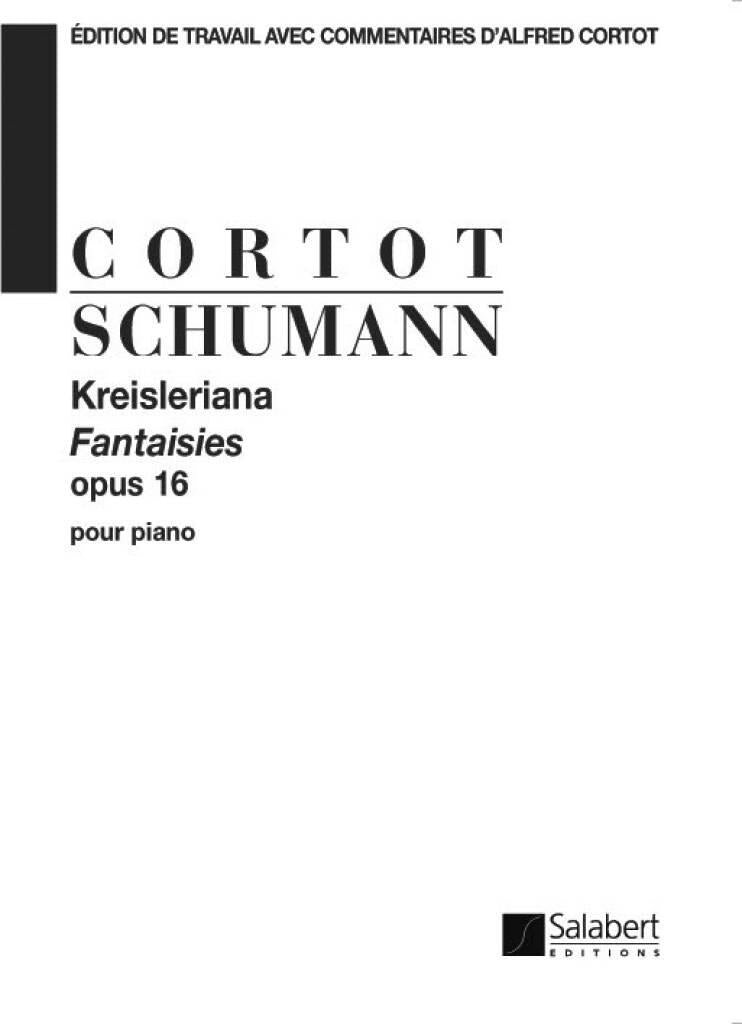 Schumann: Kreisleriana, Op. 16