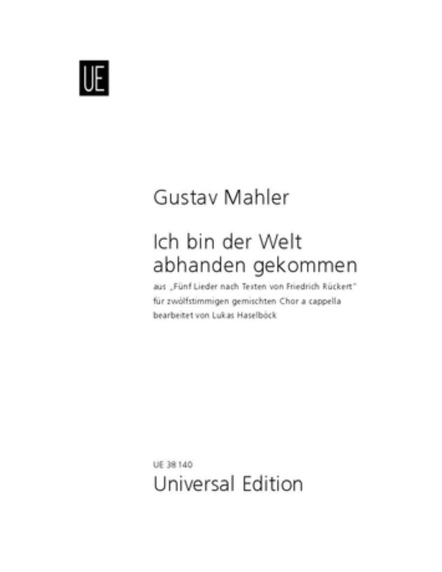 Mahler: Ich bin der Welt abhanden gekommen (arr. for SATB choir)