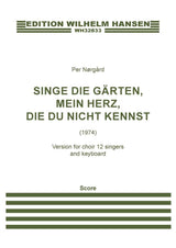 Nørgård: Singe Die Gärten (Version for Choir & Piano)