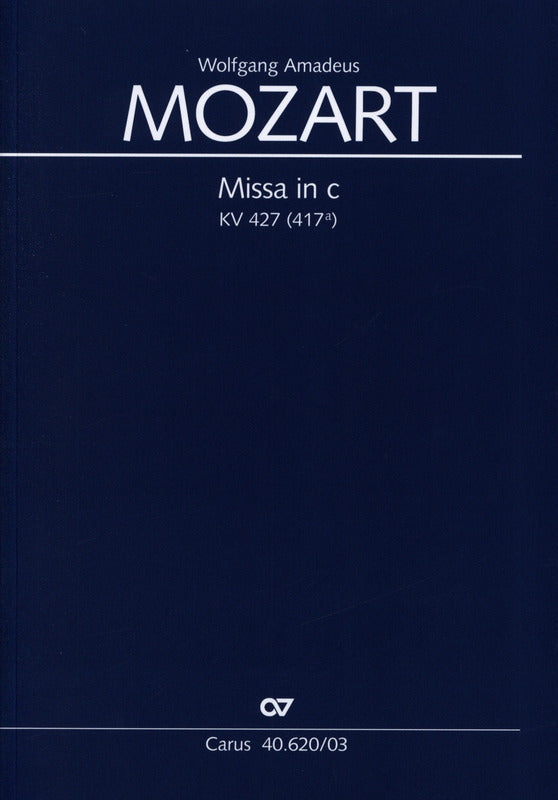 Mozart: Missa in C Minor, K. 427 (417a)