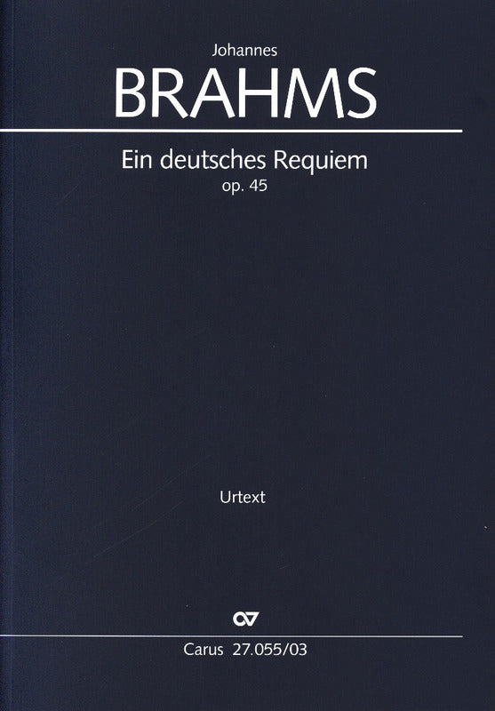 Brahms: Ein deutsches Requiem, Op. 45