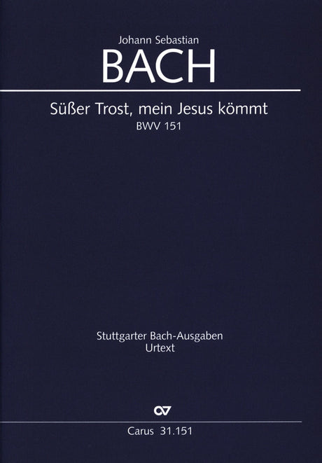 Bach: Süßer Trost, mein Jesus kömmt, BWV 151