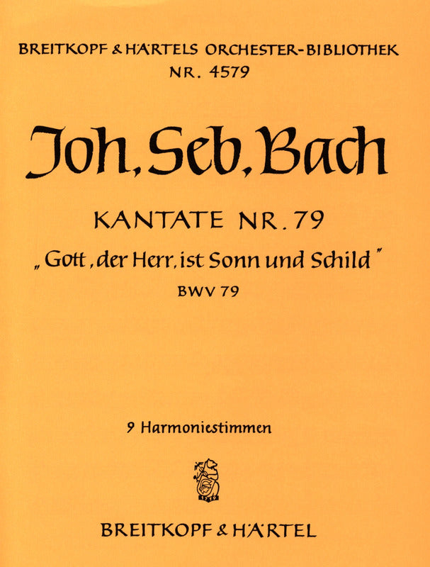 Bach: Gott, der Herr, ist Sonn and Schild, BWV 79