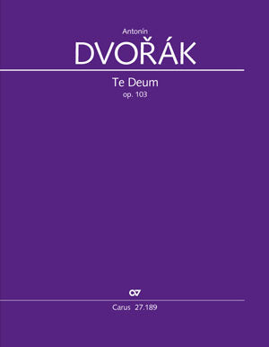 Dvořák: Te Deum, Op. 103