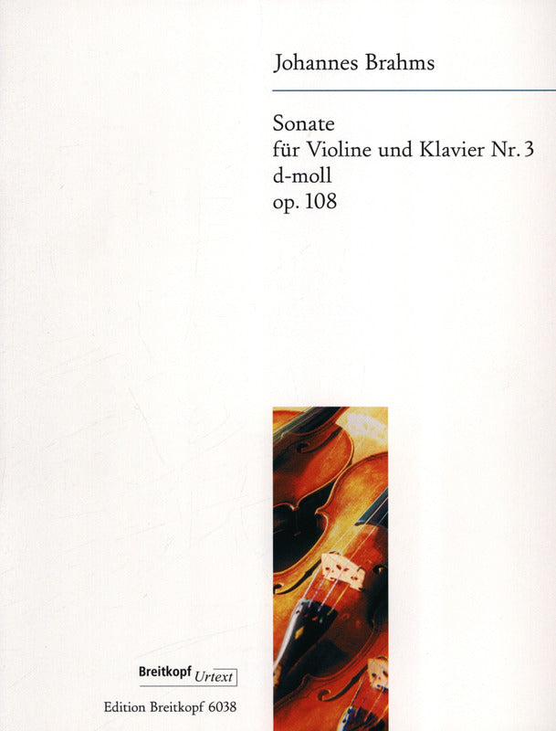 Brahms: Violin Sonata in D Minor, Op. 108