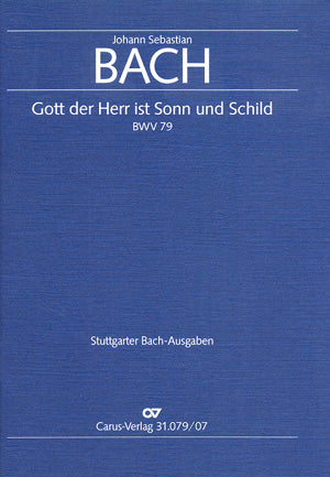 Bach: Gott, der Herr, ist Sonn and Schild, BWV 79