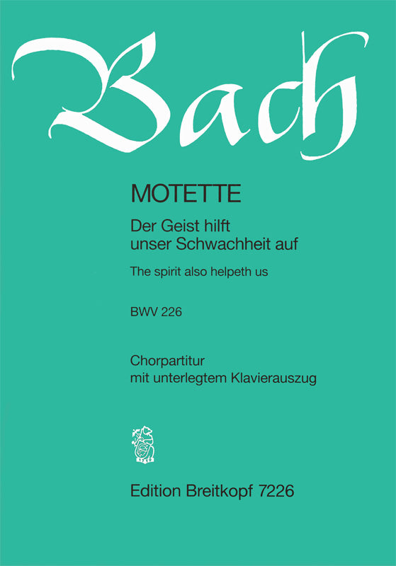 Bach: Der Geist hilft unser Schwachheit auf, BWV 226