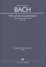 Bach: Tritt auf die Glaubensbahn, BWV 152