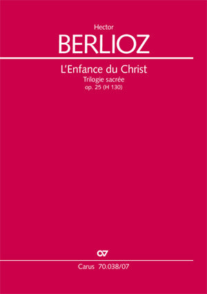 Berlioz: L'enfance du Christ, H 130, Op. 25