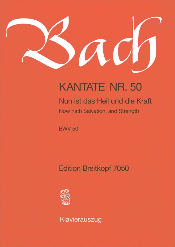 Bach: Nun ist das Heil and die Kraft, BWV 50