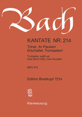 Bach: Tönet, ihr Pauken! Erschallet, Trompeten!, BWV 214