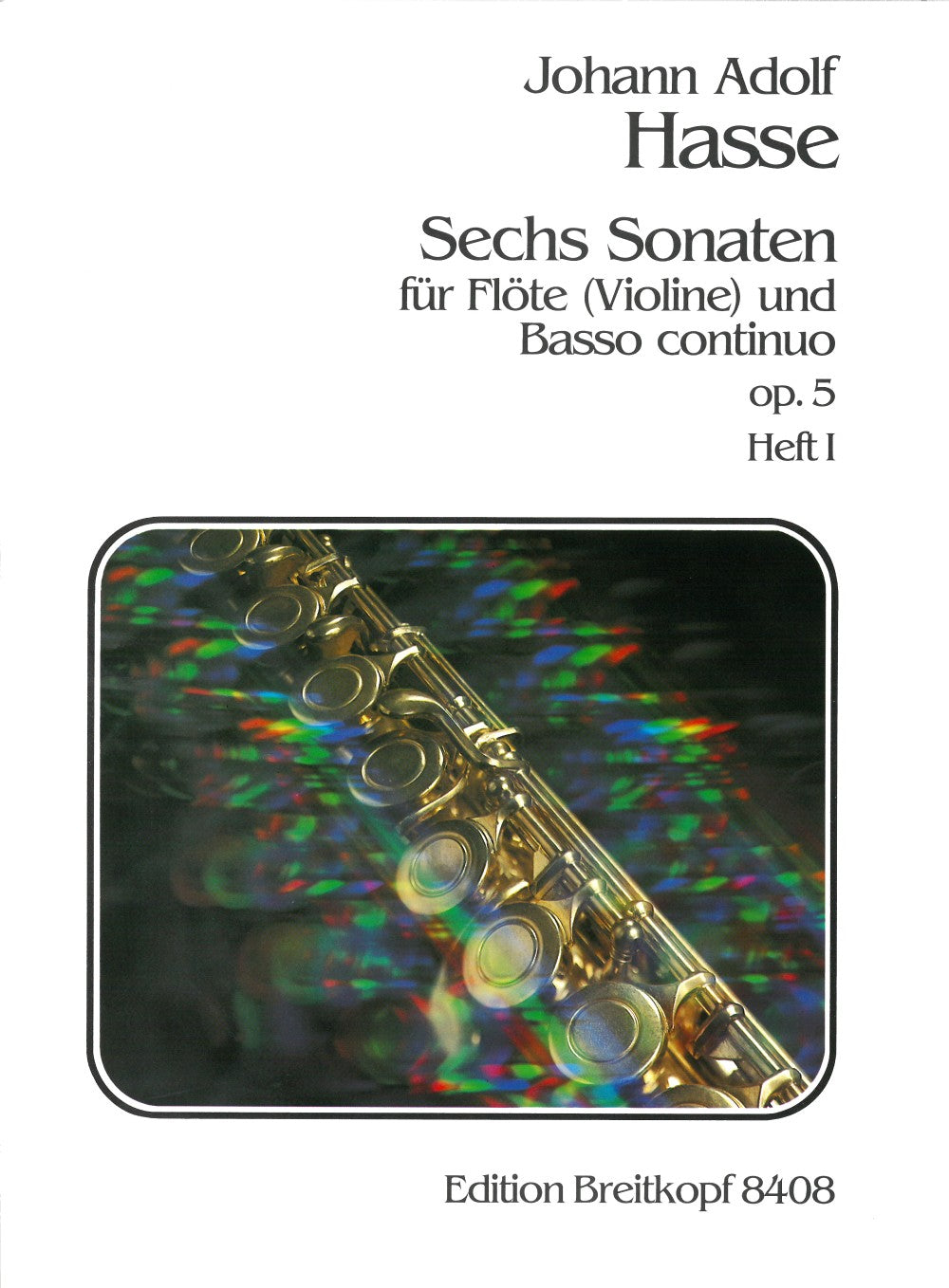 Hasse: 6 Flute Sonatas Op. 5 - Volume 1 (Nos. 1-3)