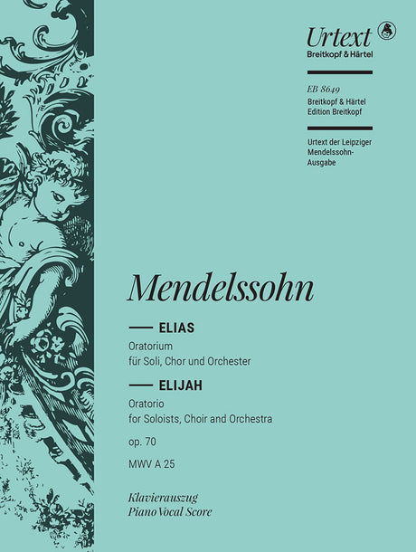 Mendelssohn: Elijah, MWV A 25, Op. 70