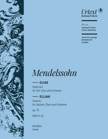 Mendelssohn: Elijah, MWV A 25, Op. 70