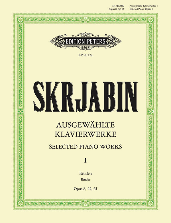 Scriabin: Piano Works - Volume 1 (Études, Opp. 8, 42, 65)