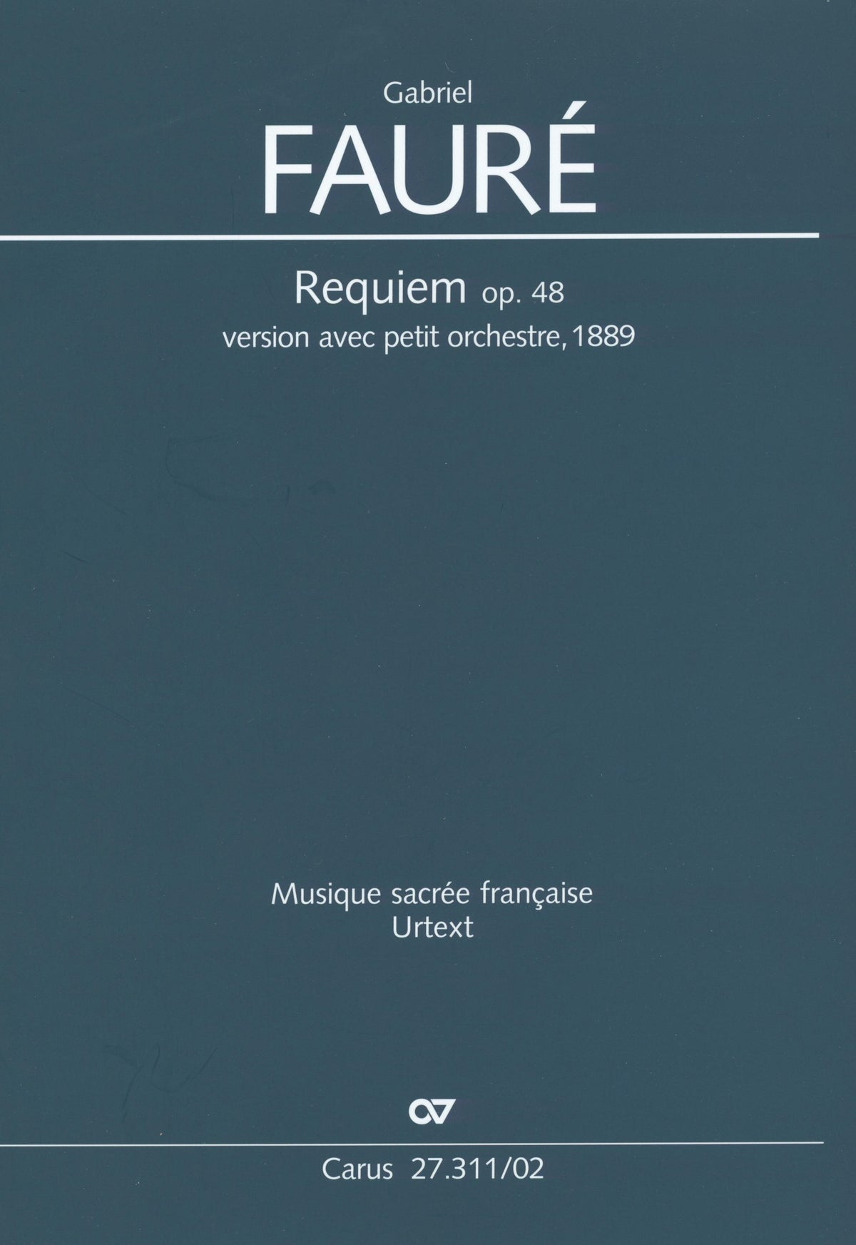 Fauré: Requiem, Op. 48 (Version of 1889) - Ficks Music