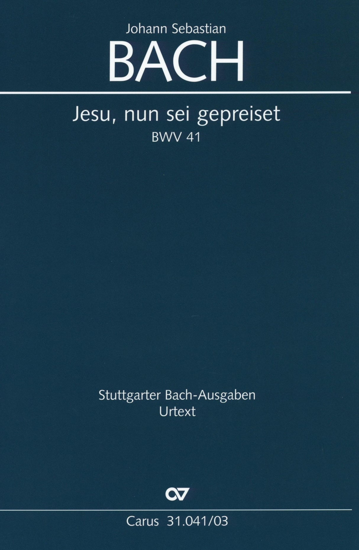 Bach: Jesu, nun sei gepreiset, BWV 41