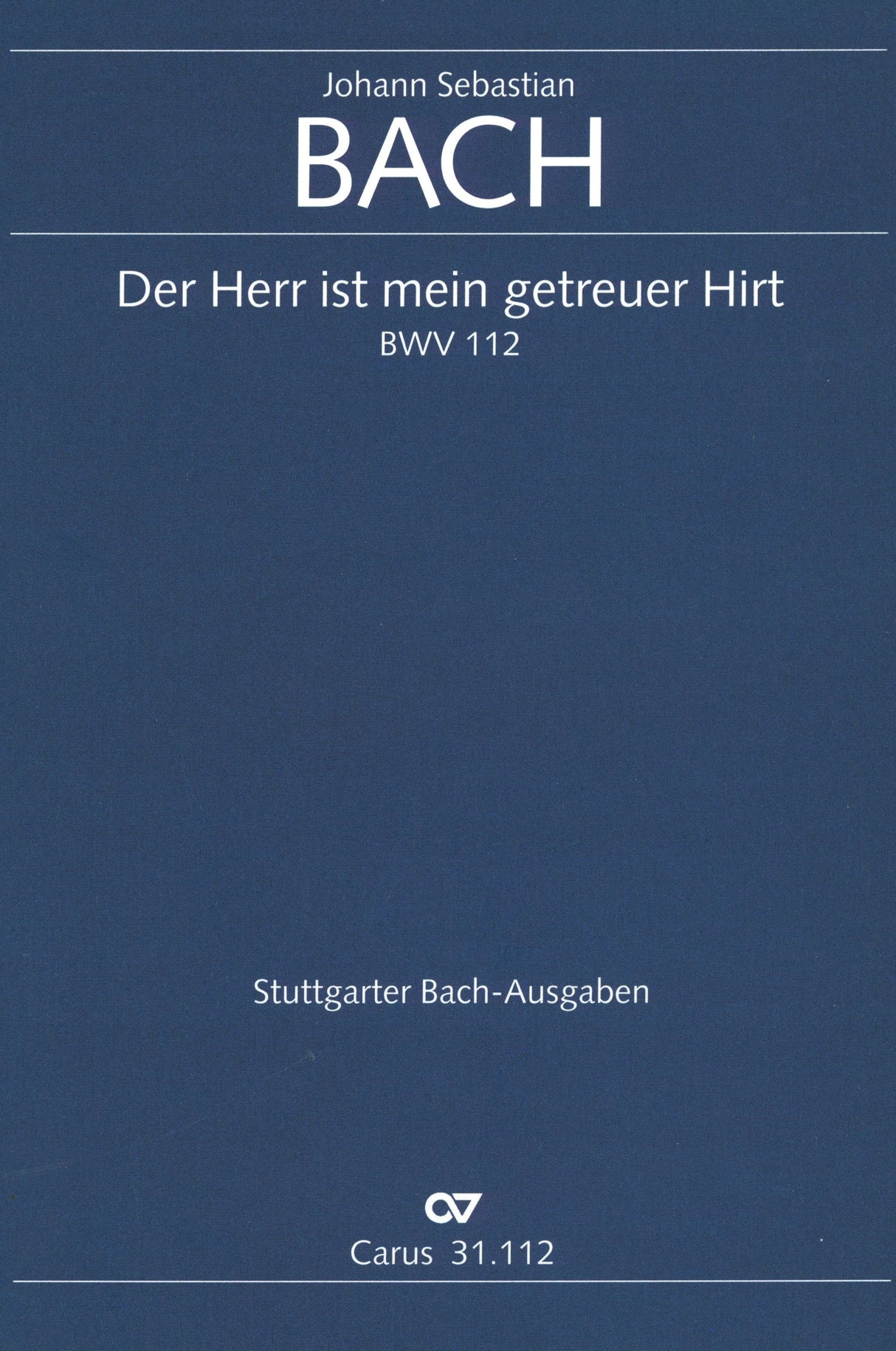 Bach: Der Herr ist mein getreuer Hirt, BWV 112