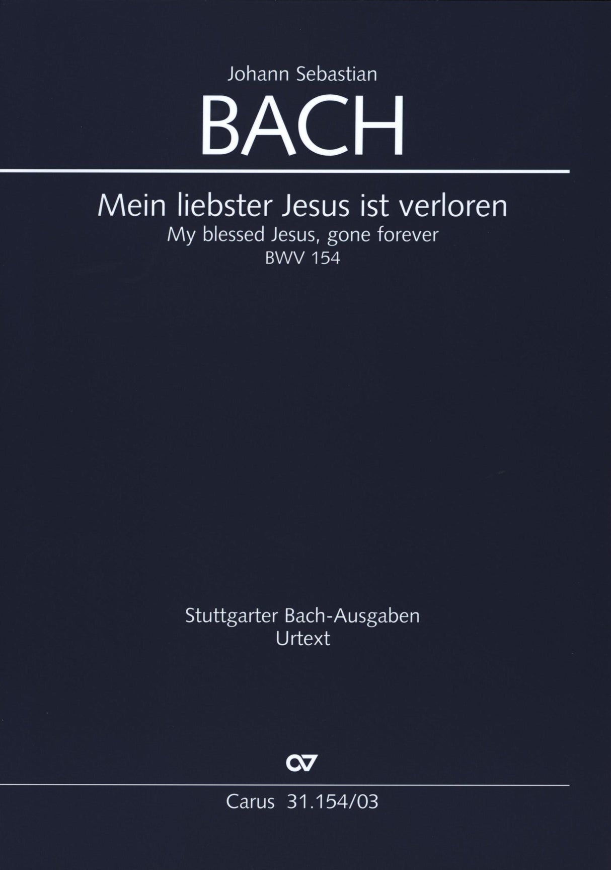 Bach: Main liebster Jesus ist verloren, BWV 154