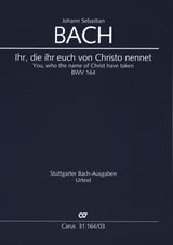 Bach: Ihr, die ihr euch von Christo nennet, BWV 164