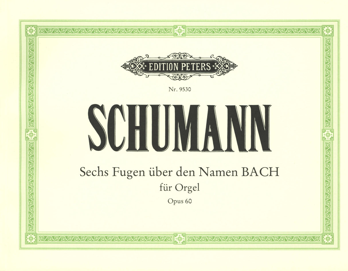 Schumann: 6 Fugues on B-A-C-H, Op. 60